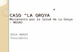 Caso Oroya Mosao - ohchr.org€¦ · PPT file · Web viewCASO “LA OROYA” Movimiento por la Salud de La Oroya - MOSAO ROSA AMARO Presidenta Fundición Metalúrgica – La Oroya