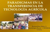 PARADIGMAS EN LA TRANSFERENCIA DE …€¦ · PARADIGMAS EN LA TRANSFERENCIA DE TECNOLOGÍA AGRÍCOLA Bernardino Mata G. Sociología Rural - CIISMER. UACh.