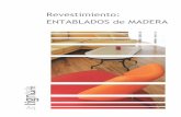 Revestimiento: ENTABLADOS de MADERAclustermadeira.com/.../01/ENTABLADOS-DE-MADERA.pdf · 2 Entablados de madera. Uno de los primeros sistemas de instalación existentes han sido los
