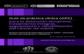 Guía de práctica clínica (GPC) para la ... - cancer.gov.co de Practica Clinica/GPC... · Un paso muy importante en la detección temprana del cáncer de mama es la rea - lización