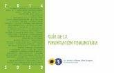 GUÍA DE LA FINANCIACIÓN COMUNITARIA - … · guÍa de la financiaciÓn comunitaria 2014 ++ fondos estructurales y de inversiÓn europeos (fondos “esi”) ++ fondo europeo de desarrollo
