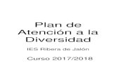 Plan de Atención a la Diversidad - IES RIBERA DEL …iesriberadeljalon.centros.educa.jcyl.es/sitio/upload/08_Plan... · En dicho Informe Psicopedagógico, aparecerá, si de la Evaluación