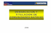 DEMARCACION Y TITULACION DE COMUNIDADES NATIVAS … DemarcaciÃ³n.pdf · •Constitución Política del Perú-1993 • Decreto Ley Nº 22175 Ley de Comunidades Nativas y de Desarrollo