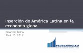 Inserción de América Latina en la economía global - … · 3 Asia es la región de mayor crecimiento en el mundo Crecimiento del PIB 3,5-3,4-1,7-0,5 8,2 3 6,1 5 6,7 2,4 4,7 4,4-4-2