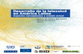 Desarrollo de la telesalud - teleiberoamerica.comteleiberoamerica.com/publicaciones/TelesaludAmericaLatina-2013.pdf · Inserción en procesos de intercambio de experiencias en telesalud