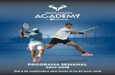 PROGRAMA SEMANAL 2017-2018 - La Academia de tenis de … · Programa de entrenamiento semanal del 3 de septiembre 2017 hasta el 24 de junio 2018, para chicos y ... • 7,5 horas de