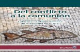 del conflicto a la comunión - SINODO DEL CARIBE - … · Del conflicto a la comunión a la comunión En el año 2017, católicos y luteranos revisarán conjun-tamente los acontecimientos