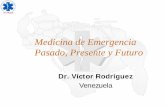 Medicina de emergencia pasado, presente y futuro de Emergencia... · Se funda el primer hospital de Caracas, el de San Pablo, allí ... El Dr. Fernando Rodríguez Montalvo funda la