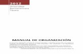 363n 2012 120516.doc) - tijuana.ibero.mxtijuana.ibero.mx/quienessomos/reglamentos/admin/Manual_de_Organiz... · ... en la identificación profunda con sus principios, en la integridad