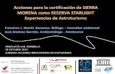 Acciones para la certificación de SIERRA MORENA … · CONTINENTE EUROPEO La calidad de los cielos de Sierra Morena . Núcleos ... Para cada una de las certificaciones la Fundación