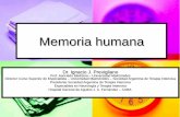 Memoria humana - driprevigliano.com.ardriprevigliano.com.ar/files/MemoriaHumana.pdf · Ebbinghaus H (1885)Ebbinghaus H (1885) Curva de aprendizaje y olvidoCurva de aprendizaje y olvido