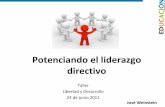 Taller Libertad y Desarrollo - lyd.orglyd.org/wp-content/uploads/2011/06/Potenciando-liderazgo-directivo.pdf · vulnerables siempre cuentan con “factor directivo”como elemento