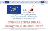 Proyecto LIFE 12/ENV/ES/902 Hacia la producción y ...ceroresiduos.eu/upload/file/1presentation_javier-arizmendi.pdf · Comercializar y promocionar la fruta de hueso garantizada “CR”entre