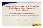 La Agenda Comercial de la República Dominicana y los ... · Beneficios Ac erdosAcuerdos Relación preferencial conRelación preferencial con las mayoreslas mayores ... • EUA –
