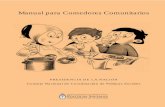 Manual para Comedores Comunitarios · Daniel Roisinblit Ministerio de Desarrollo Social Diseño ... Foro para un Plan Nacional de Alimentación y Nutrición con el auspicio de ...