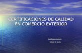 CERTIFICACIONES DE CALIDAD EN COMERCIO … · material de defensa y doble uso ... inspecciÓn directa del producto ... certificado de empresa privada. certificacion fitosanitaria