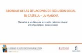 Presentación de PowerPoint · EN CASTILLA –LA MANCHA Manual de la prestación de prevención y atención integral ante situaciones de exclusión social. Ley de Servicios Sociales