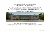 FACULTAD DE PEDAGOGÍA E INNOVACIÓN …pedagogia.mxl.uabc.mx/Proteccion_civil/manuales/Plan_de_prevencion... · dependerá de la implementación de los procedimientos, planes de