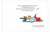 Programación Didáctica Departamento de Francés · Secuenciación y temporalización de contenidos 19 2.4.1. Primer ciclo ESO segunda lengua extranjera 19 2.4.2. Segundo ciclo ESO