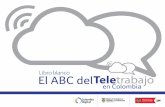 Libro blanco El ABC del - comfama.com · Libro Blanco de Teletrabajo hace parte de la estrategia de promoción a la cultura del teletrabajo en el país que se enmarca en ... la inclusión
