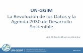 La revolucón de los datos y la agenda 2030 de … · Antecedentes de UN-GGIM ... El Salvador, Honduras, Guatemala, Dominica, Guyana, Martinique, República Dominicana, Chile, Canadá,