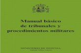 Manual básico de tribunales y procedimientos militares · Manual básico de tribunales y procedimientos militares (su pro-pio nombre ya es indicativo de su profundo carácter práctico),