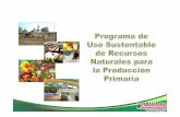 recursos naturales utilizados en la producción primaria ... · Contribuir a la conservación, uso y manejo sustentable de los recursos naturales utilizados en la producción primaria,