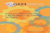 Guía para facilitadores y facilitadoras de talleres de GEM · Programa de Apoyo a las Redes de Mujeres de la Asociación para ... de la Unidad de evaluación ... Internet y TIC para