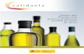 ¿Sabías que España es la primera productora mundial … Folleto ACEITE.pdf · aceitunas mediante procedimientos mecánicos lográndose un aceite con excelentes características