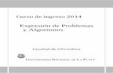 Expresión de Problemas y Algoritmos - III-LIDIweblidi.info.unlp.edu.ar/catedras/ingreso/Material2014/EPA/GuiaEPA.pdf · Especificación de algoritmos 15 Escritura de programas 15