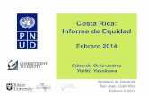 Costa Rica: Informe de Equidad - Commitment to Equitycommitmentoequity.org/events_files/2014_02/CEQ... · le proponen dejar de rebajarle más el seguro social de su salario, ... por