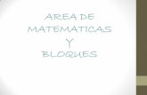 AREA DE MATEMATICAS Y BLOQUES - Bienvenidos … · ¿Cuáles son los bloques de conocimiento del DCNEB en el área de matemáticas? •Números y Operaciones. •Algebra. •Geometría.