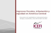 Ingresos fiscales, tributación y equidad en América … final enrique.pdf · 150 200 250 300 350 ... (2006); José Fallas, ... •Incrementar la eficiencia en la captación impuestos
