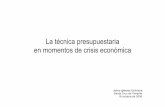 La técnica presupuestaria en momentos de crisis … D Jaime Iglesias Quintana.pdf · − Estabilizadores automáticos − Planes de estímulo − Presupuestos para 2010 2. Impacto