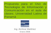 Propuesta para el Uso de Tecnología de Información y Comunicación en el ... · Tecnología de Información y Comunicación en el aula de clases: Universidad Latina de ... comunicación