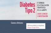 Presentación de PowerPoint - Fundación RedGDPSredgdps.org/gestor/upload/Jornadas 2016/4- DM secundaria a... · •Pacientes con diabetes deberían seguir las recomendaciones de