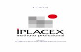 COSTOScursos.iplacex.cl/SP/CSX3404/S1/ME_1.pdf · material y la mano de obra directa, por ejemplo; los suministros, ... Costos Primos = Material Directo + Mano de Obra Directa Materiales