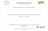 PLAN ESTRATÉGICO DE COMUNICACIONES 2013 - … · Comprometida con el desarrollo regional UNIVERSIDAD DE CÓRDOBA UNIDAD DE COMUNICACIONES Y RELACIONES PÚBLICAS PLAN ESTRATÉGICO