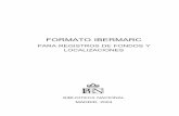 FORMATO IBERMARC - bne.es · NIPO: 552-04-001-7 ISBN: 84-88699-72-7 Depósito Legal: M. 32.774-2004 Imprime: Sociedad Anónima de Fotocomposición. Talisio, 9. 28027 Madrid. PRESENTACIÓN