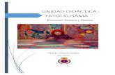UNIDAD DIDÁCTICA: YAKOI KUSAMA · La unidad didáctica que se describe a continuación está dedicada a la artista japonesa Yayoi ... la relación familia-escuela y desde la seguridad