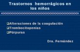 Trastornos hemorrágicos en los niños - campus.usal.escampus.usal.es/~ogyp/Clases teoricas 2012 2013/GRADO/HEMATOLO… · TTO DE LAS URGENCIAS VITALES: ... HEMOFILIAS. Hemofilia.