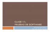 CLASE 11: PRUEBAS DE SOFTWAREmartinez/cursos/ci3715/clase11_AJ2010.pdf · Pruebas: Definición “Prueba de Software es la ejecución del código usando combinaciones de entradas,