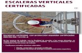 ESCALERAS VERTICALES CERTIFICADAS - … · ESCALERAS VERTICALES CERTIFICADAS Escaleras verticales con protección espaldar certificadas DIN EN ISO 14122-4 En los centros de trabajo,