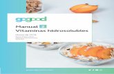Manual 2 Vitaminas hidrosolubles - gogoodgenetics.com · Tabla 1: clasiﬁcación de las vitaminas en función de su solubilidad. Manual 2 | Vitaminas hidrosolubles | 3 1. ... Vamos