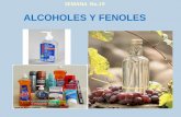 ALCOHOLES Y FENOLES - juventud …juventud-medica.weebly.com/uploads/2/1/2/2/... · Alcoholes, Fenoles y Éteres pueden ser considerados derivados del agua. La palabra alcohol proviene