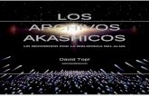 Los Archivos Akashicos - api.ning.comapi.ning.com/.../LosArchivosAkashicos.pdf · Los Archivos Akashicos – Un recorrido por la Biblioteca del Alma ©2010 David Topí‐ Todos los