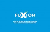 MANUAL DE USO DE LA MARCA FUXION PARA …fuxion.net/blogX/.../manual-de-uso-de-la-marca-para-empresarios-1.pdf · Uso del logotipo 1 2 El logotipo del Empresario Independiente, es