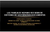 LAS FAMILIA DE NORMAS ISO 30300 DE SISTEMAS …agn.gob.mx/menuprincipal/archivistica/reuniones/2013/slp/pdf/c008.pdf · · Las normas 27000 de seguridad La aparición de la família