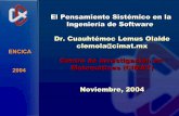 El Pensamiento Sistémico en la clemola@cimat.mx …clemola/Ponencias/udg.pdf · El Pensamiento Sistémico en la Ingeniería de Software Dr. Cuauhtémoc Lemus Olalde clemola@cimat.mx