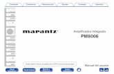 Amplificador integrado - m.us.marantz.comm.us.marantz.com/DocumentMaster/US/PM8006U_ESP_CD... · Este diseño permite conectar las líneas de corriente grandes a través ... BIndicador
